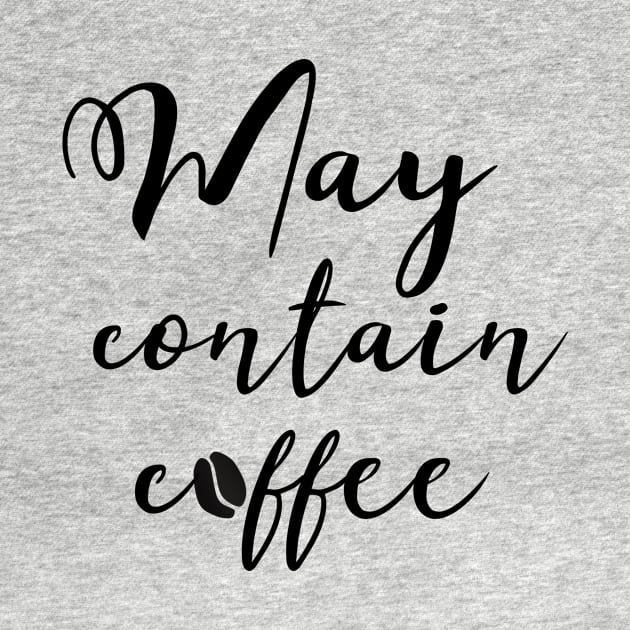 May contain coffee #coffee #coffeelove #coffeelover by Kirovair